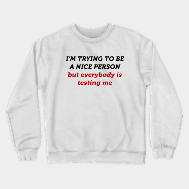 Nice Person Crewneck Sweatshirt by LuckyFoxDesigns